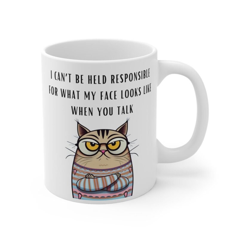 Grumpy Cats Mug – Funny Pet Lover Coffee Cup – I Can’t Be Held Responsible for My Face- Sarcastic Cat Gift - Image 3