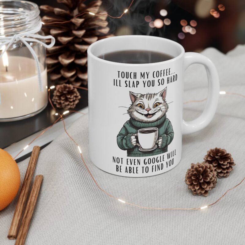 Sarcastic Cat Coffee Mug - Palacepals Touch My Coffee, I'll Slap You So Hard Funny Cat Lover Gift - Perfect for Coffee Addicts And Pet Lovers - Image 4