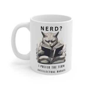 Funny Cat Mug for Book Lovers – Nerd? I Prefer Intellectual Badass – Cute Gift for Cat Lovers And Readers
