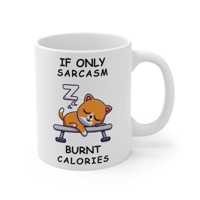 Funny Cats Mug – If Only Sarcasm Burnt Calories – Cute Sleeping Cat Coffee Cup for Cat Lovers And Pet Parents - Image 3