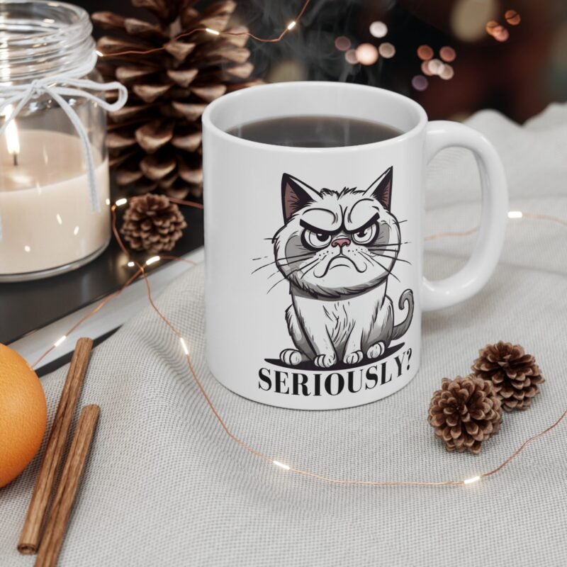 Grumpy Cat Mug – Funny Seriously Quote Coffee Cup for Cat Lovers And Pet Parents - Image 4
