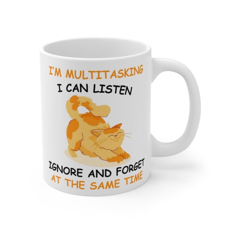 Funny Cat Mug – Multitasking Coffee Cup for Cat Lovers | Listen, Ignore And Forget Quote - Image 3