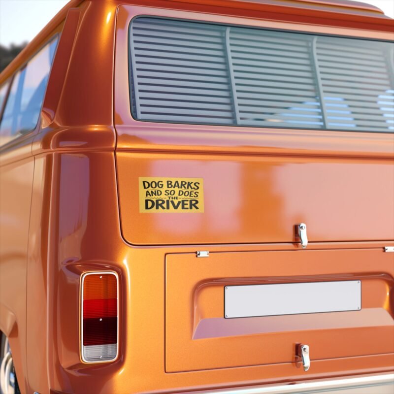 Dog Barks and So Does the Driver – Funny Pet Lover Bumper Sticker for Dog Owners and Car Enthusiasts - Image 2