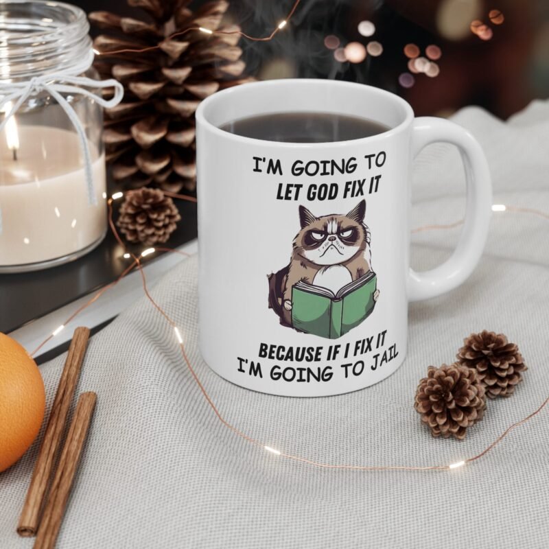Funny Grumpy Cat Mug – I'm Going to Let God Fix It Quote – Sarcastic Pet Lover Coffee Cup Gift - Image 4