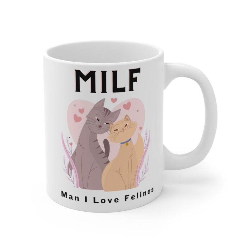 Funny Cat Lover Mug – MILF Man I Love Felines – Cute Two Cats Coffee Cup Gift for Cat Moms And Pet Owners - Image 3
